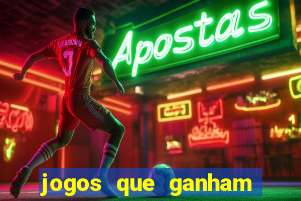 jogos que ganham dinheiro de verdade